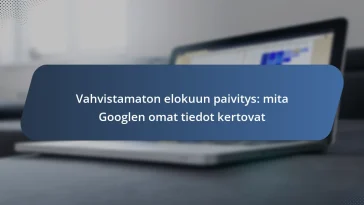 Vahvistamaton elokuun paivitys: mita Googlen omat tiedot kertovat